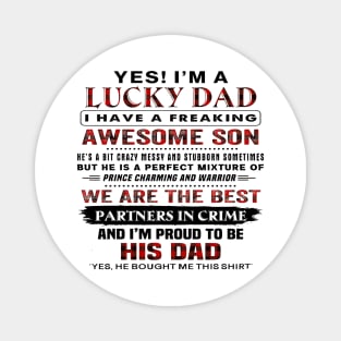 I'm A Lucky Dad I Have A Freaking Awesome Son Father's Day Magnet
